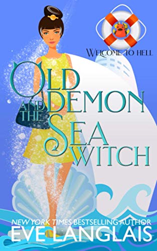 Old Demon and the Sea Witch (Welcome To Hell, Band 10) von Eve Langlais
